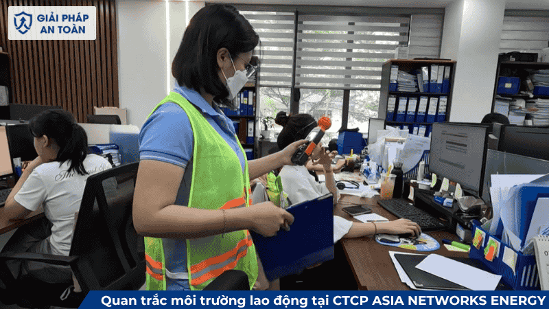 Quan trắc môi trường lao động tại Công ty cổ phần ASIA NETWORKS ENERGY