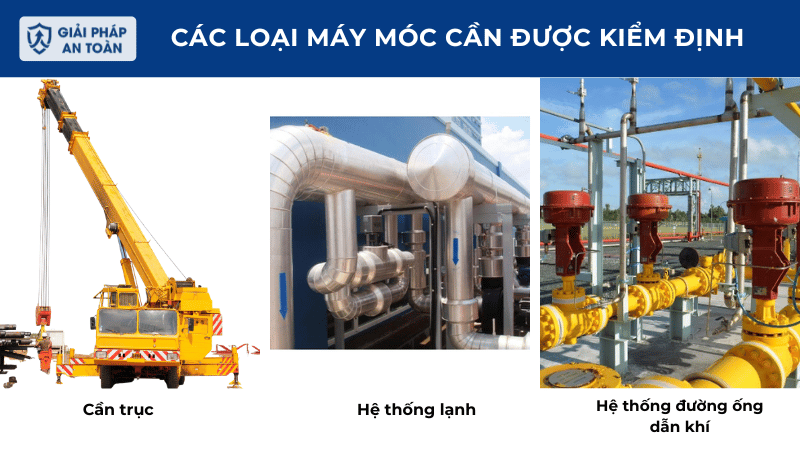 Các loại máy móc cần kiểm định