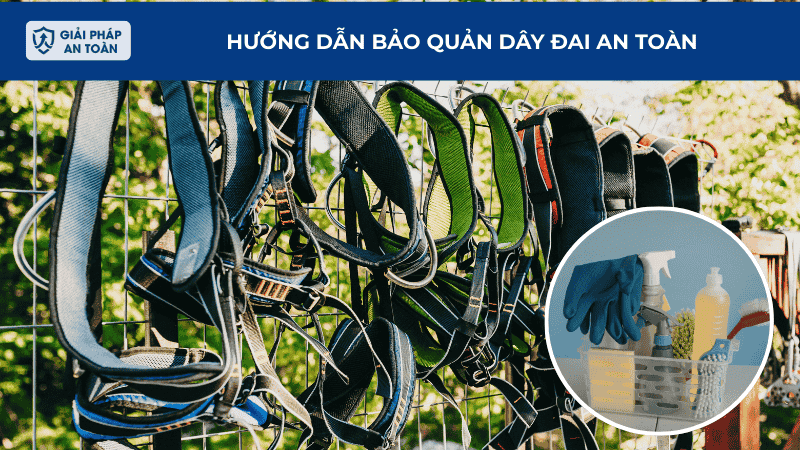 Hướng dẫn bảo quản dây đai an toàn