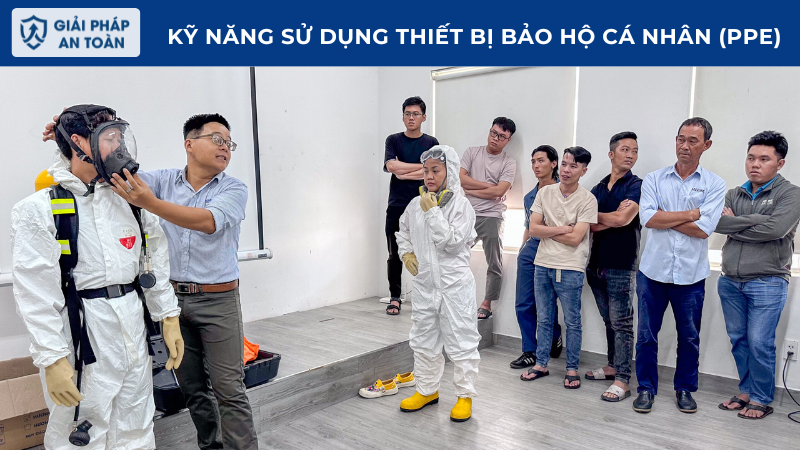 Kỹ năng sử dụng thiết bị bảo hộ cá nhân PPE